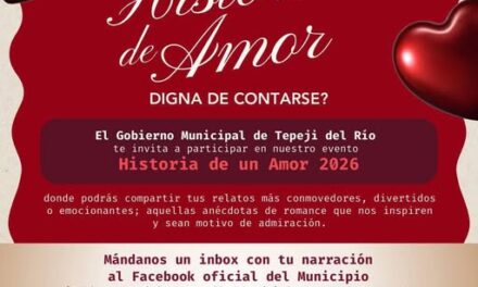 El gobierno municipal de Tepeji te invita a compartir una historia de amor