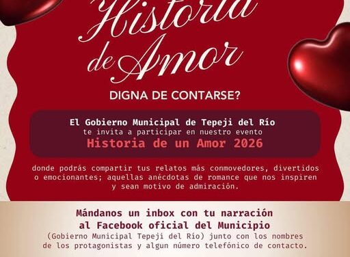 El gobierno municipal de Tepeji te invita a compartir una historia de amor
