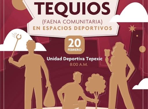 Invitan a participar en la Macro Jornada de Tequios “Faena Comunitaria”