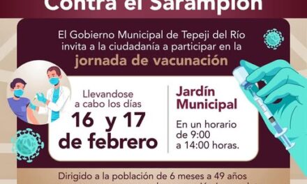 El Gobierno Municipal Tepeji del Río invita a la ciudadanía a participar en la jornada de vacunación