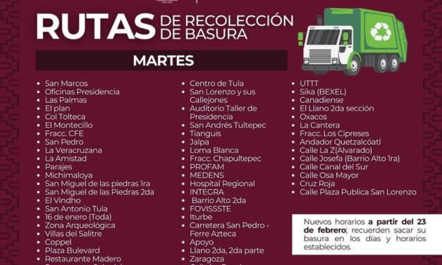 El gobierno municipal de Tula informa el nuevo calendario de rutas de recolección de residuos sólidos