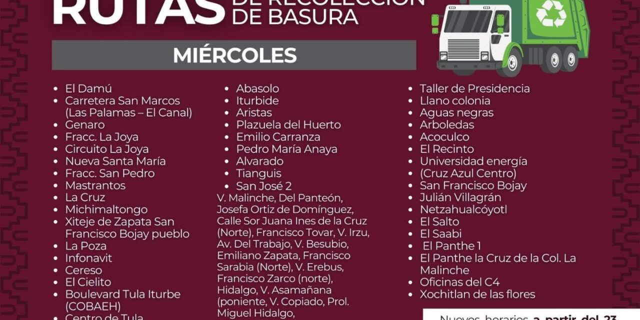 El gobierno municipal de Tula informa el nuevo calendario de rutas de recolección de residuos sólidos