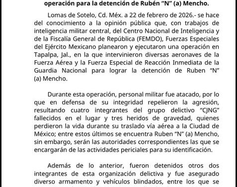 La Secretaría de la Defensa Nacional informa sobre una operación para la detención de Rubén «N» (a) Mencho