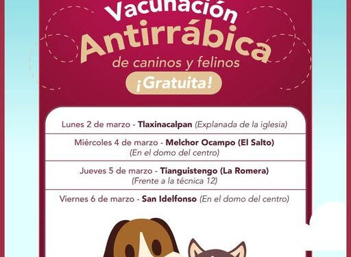 Este lunes inicia la Campaña de Vacunación Antirrábica en Tepeji