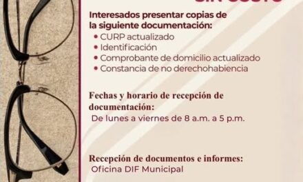 Continúa abierta la convocatoria del Programa de apoyos Lentes de armazon sin costo