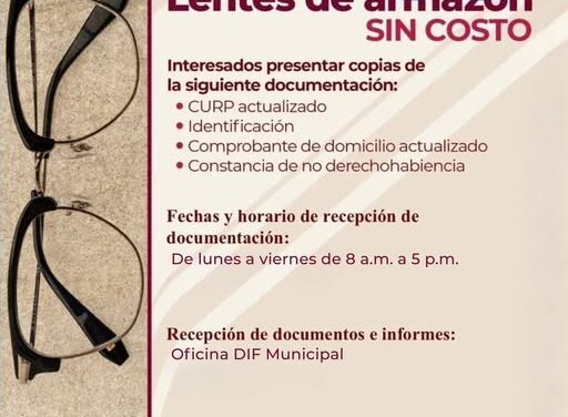 Continúa abierta la convocatoria del Programa de apoyos Lentes de armazon sin costo