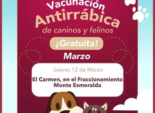 Habrá campaña de vacunación antirrábica en Monte Esmeralda