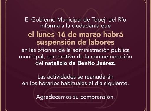 Gobierno de Tepeji del Río suspendera labores el próximo lunes