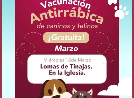 Habrá Campaña de Vacunación Antirrábica Gratuita en la Iglesia de Lomas de Tinajas en Tepeji