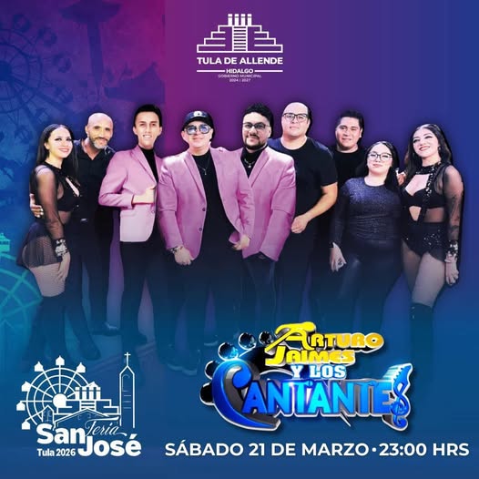 Arturo James y Los Cantantes estarán presentes en la Feria San José Tula 2026