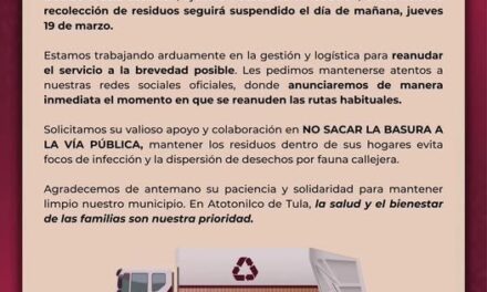 Continúa suspendido el servicio de recolección de residuos sólidos en Atotonilco de Tula