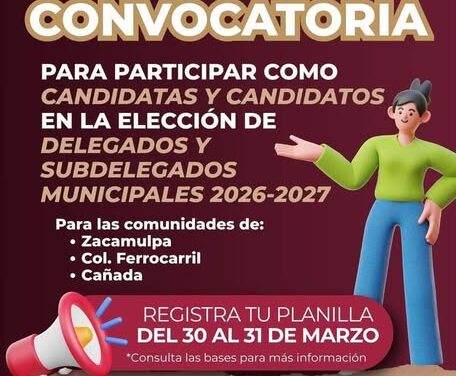 Abren convocatoria para elección de autoridades auxiliares en tres comunidades de Atotonilco de Tula