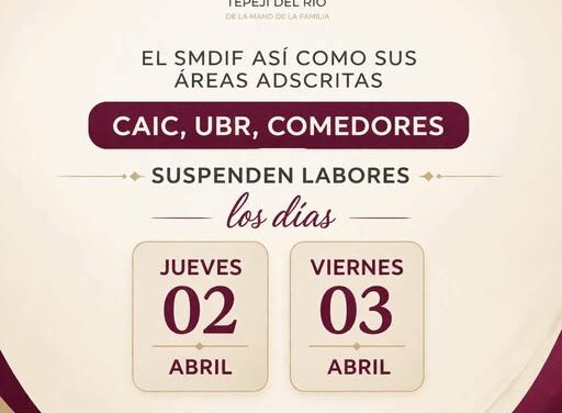 DIF Tepeji suspenderá labores jueves y viernes santo