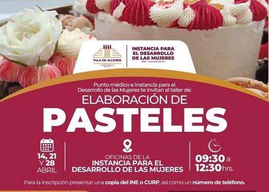 Fomentan en autoempleo en Tula de Allende con curso de elaboración de pasteles