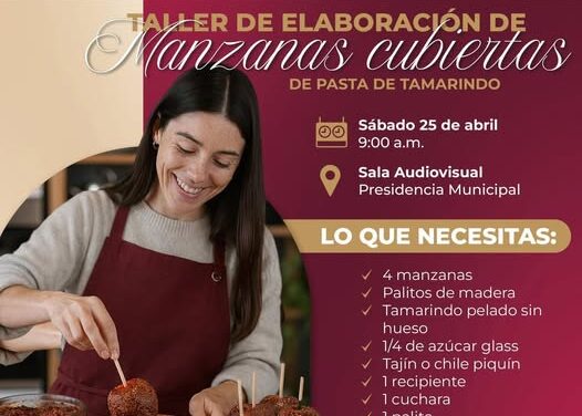 Impartirán Taller de Elaboración de Manzanas Cubiertas de Pasta de Tamarindo en Atotonilco de Tula