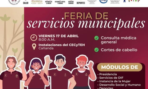 La Feria de Servicios Municipales estará instalada en la localidad de Cañada de Atotonilco