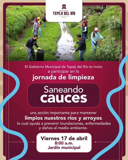 El gobierno mundial de Tepeji del Río invita a participar en la jornada de limpieza “Saneando cauces”