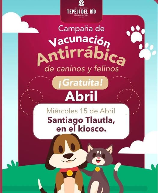 Habrá campaña de vacunación antirrábica en el kiosco de la comunidad de Santiago Tlautla