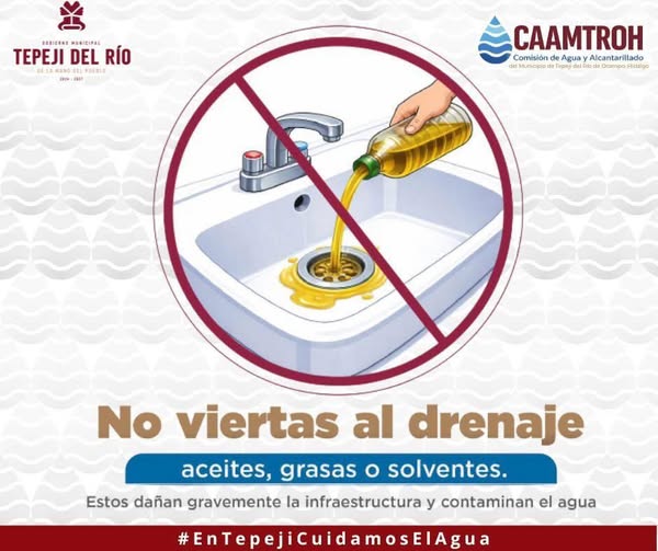 ¿Sabías que verter aceites, grasas o solventes al drenaje dañan gravemente la infraestructura y contaminan el agua?
