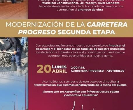 Iniciarán trabajos de la segunda etapa de la modernización de la carretera Progreso Atotonilco