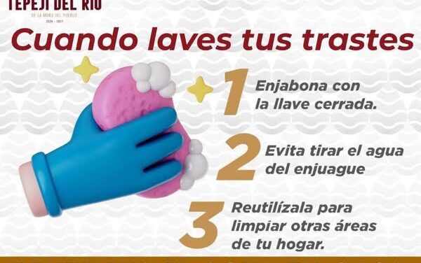 La Comisión de Agua Tepeji emite las siguientes recomendaciones para el cuidado del agua potable en los hogares