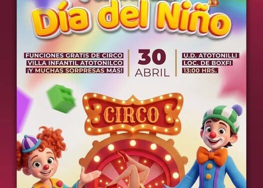 Atotonilco de Tula celebra a niñas y niños con un festival lleno de alegría y sorpresas