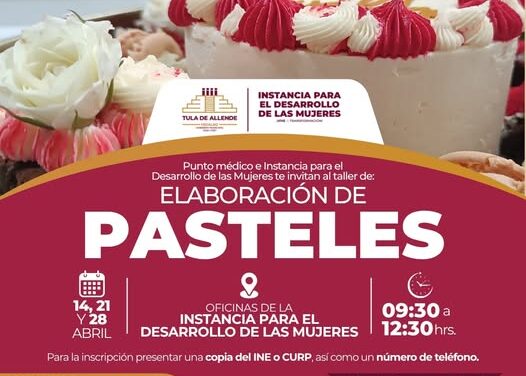Fomentan el autoempleo con curso de elaboración de pasteles en Tula de Allende