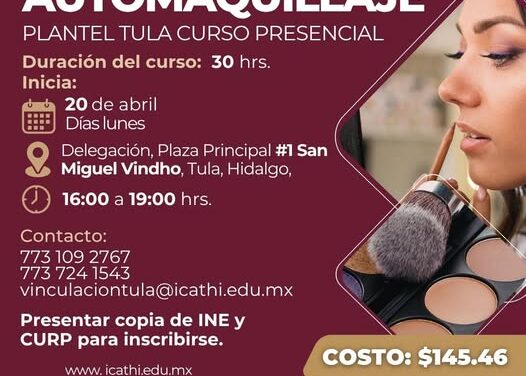 El gobierno municipal, en conjunto con ICATHI, te invita a formar parte del curso de automaquillaje