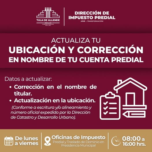 Gobierno de Tula te invita a actualizar la ubicación y corregir el nombre de tu cuenta predial.