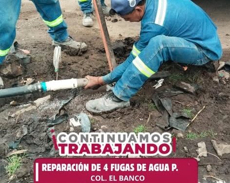 Reparan 4 fugas de agua potable en la localidad de El Banco