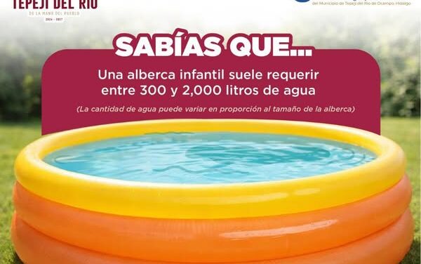 La Comisión de Agua Tepeji te invita a evitar el uso de albercas caseras
