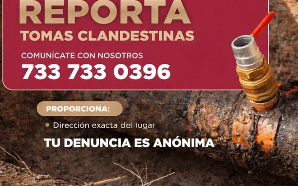 Ayuda a la Comisió de Agua a proteger el agua de Tepeji reportando las tomas clandestinas