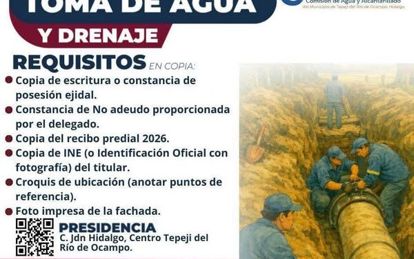 Conoce los requisitos para tramitar una conexión de toma de agua y drenaje en la Comisión de Agua Tepeji
