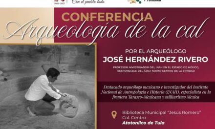 Impartirán conferencia «Arqueología de la cal» en Atotonilco de Tula