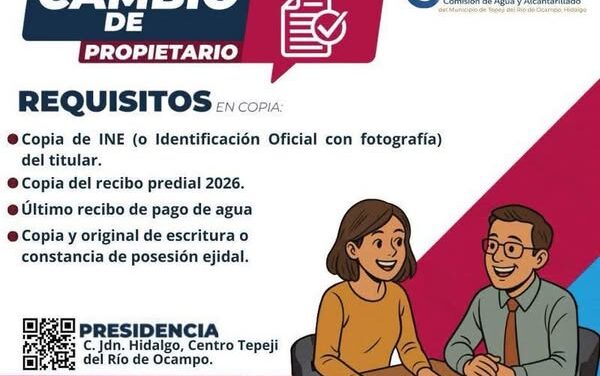La Comisión de Agua Tepeji te comparte los requisitos para tramitar el cambio de propietario.