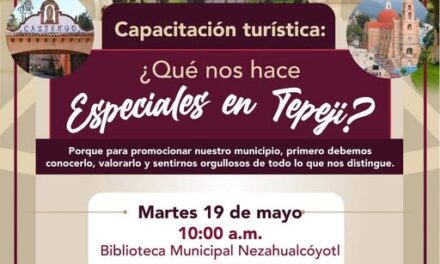 Invitan a prestadores de servicio a la capacitación turística «¿Qué nos hace especiales en Tepeji?”