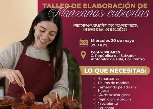 Impartirán Taller de elaboración de manzanas cubiertas en Atotonilco de Tula