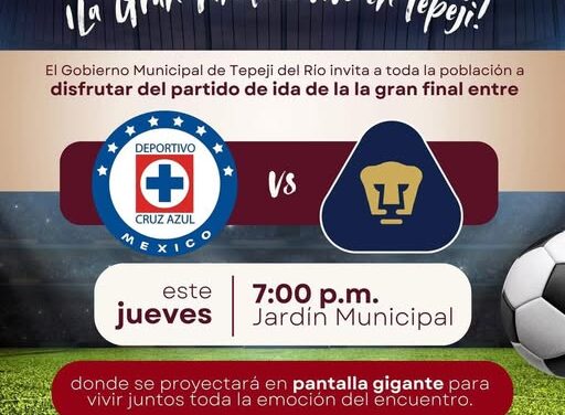 Didfruta del partido de ida de la gran final entre Cruz Azul vs Puma en el jardin municipal de Tepeji del Río