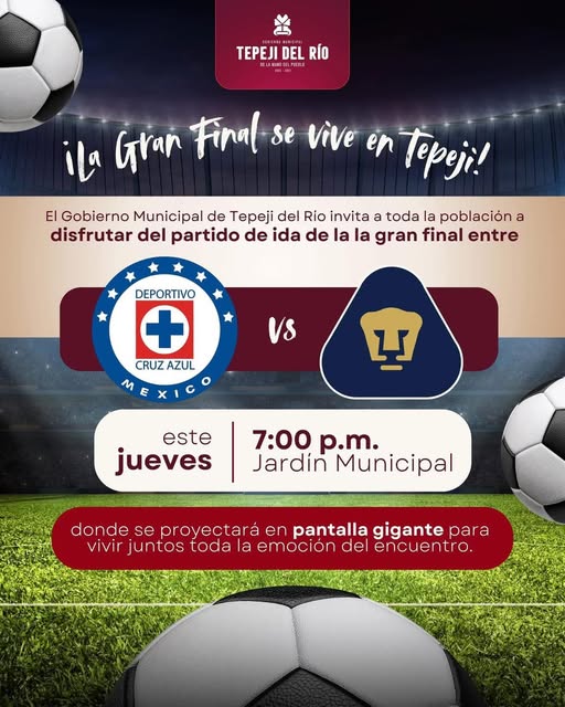 Didfruta del partido de ida de la gran final entre Cruz Azul vs Puma en el jardin municipal de Tepeji del Río
