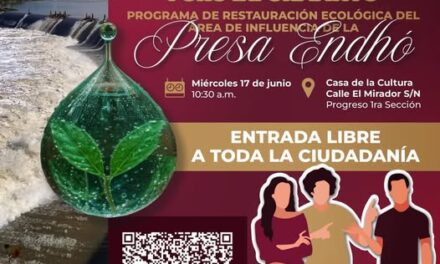 Organizan Foro Informativo del Programa de Restauración Ecológica del área de influencia de la presa Endhó