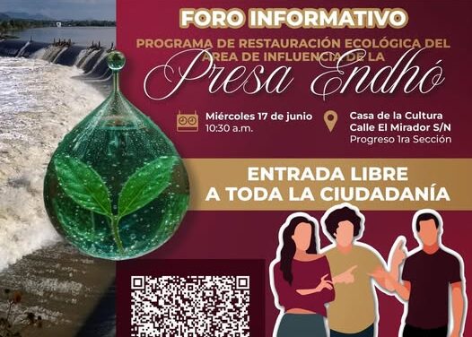 Organizan Foro Informativo del Programa de Restauración Ecológica del área de influencia de la presa Endhó