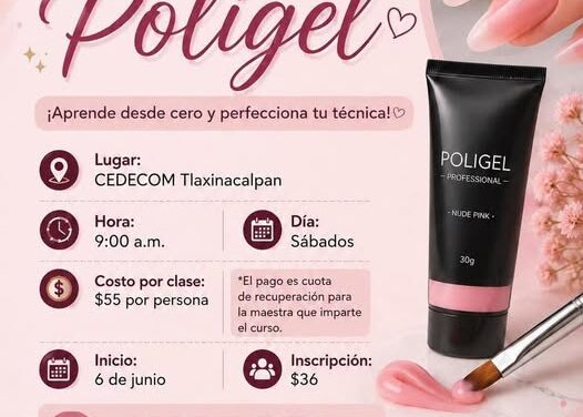 DIF Tepeji te invita a participar en el Taller de Poligel para aprender desde cero y perfeccionar tu técnica