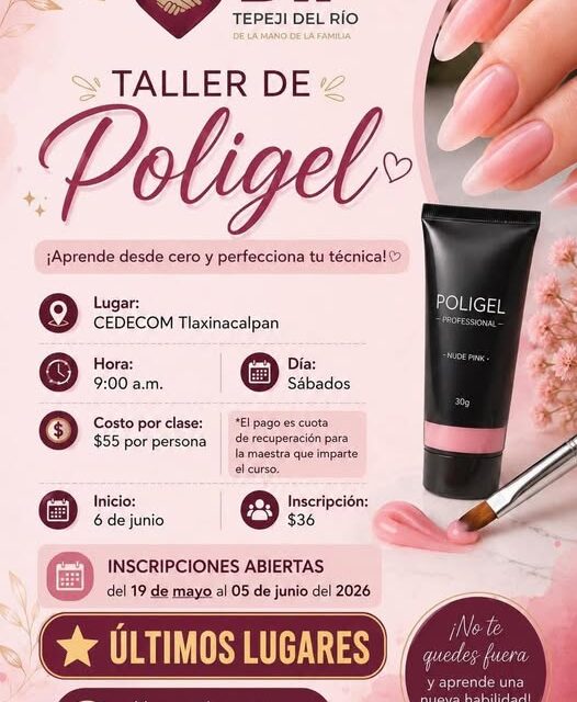 DIF Tepeji te invita a participar en el Taller de Poligel para aprender desde cero y perfeccionar tu técnica