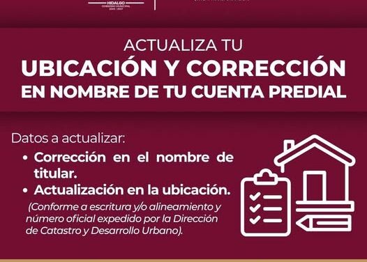 Actualiza tu ubicación y corrección en nombre de tu cuenta predial en Tula de Allende