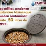 ¿Sabías que cada colilla arrojada a la calle puede terminar en el drenaje y contaminar hasta 50 litros de agua?