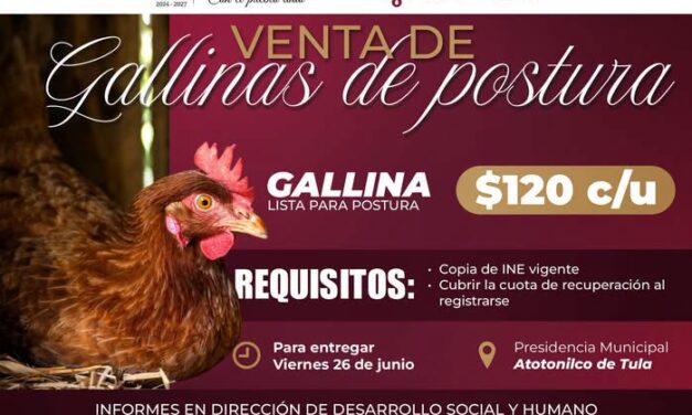 Abren convocatoria 𝗽𝗮𝗿𝗮 𝗲𝗹 𝗽𝗿𝗼𝗴𝗿𝗮𝗺𝗮 𝗱𝗲 𝗚𝗮𝗹𝗹𝗶𝗻𝗮𝘀 𝗱𝗲 𝗣𝗼𝘀𝘁𝘂𝗿𝗮 en Atotonilco de Tula