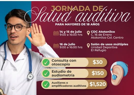 El gobienro de Atotonilco de Tula te invita a la Jornada de Salud Auditiva