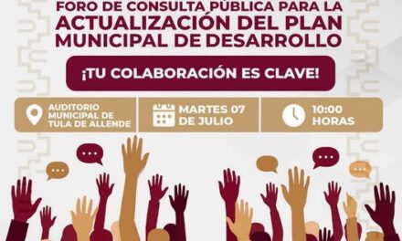 Participa en el Foro de Consulta Pública para la Actualización del Plan Municipal de Desarrollo de Tula de Allende