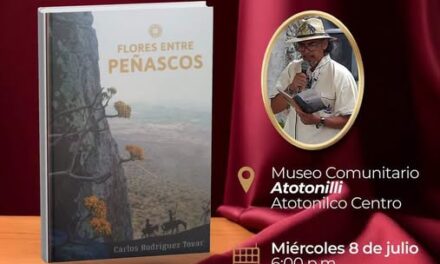 Autor atotonilquense presentara su libro «Flores entre peñascos»