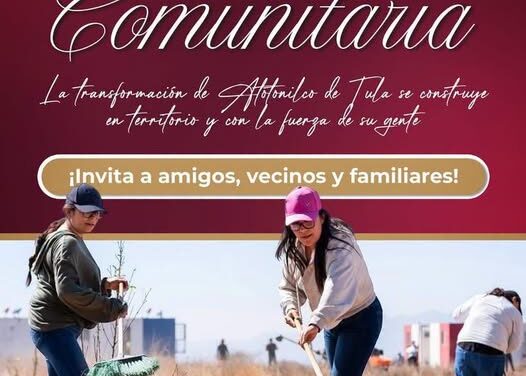 Convocan a participar en Gran Faena Comunitaria en Atotonilco de Tula
